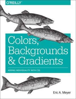 Paperback Colors, Backgrounds, and Gradients: Adding Individuality with CSS Book