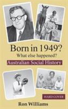 Hardcover Born in 1949? What else happened? Book