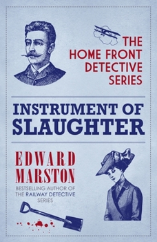 An Instrument of Slaughter - Book #2 of the Home Front Detective