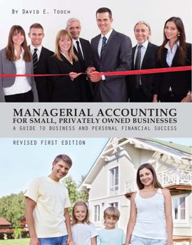 Paperback Managerial Accounting for Small, Privately Owned Businesses: A Guide to Business and Personal Financial Success Book