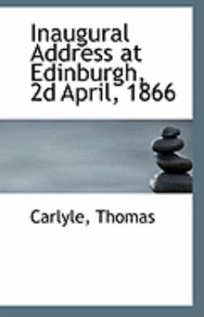 Paperback Inaugural Address at Edinburgh, 2D April, 1866 Book