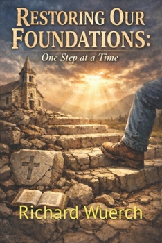 Paperback Restoring Our Foundations: One Step at a Time Book