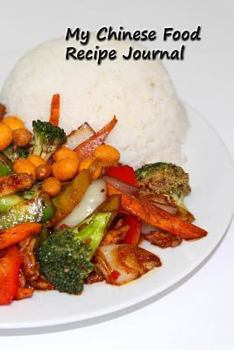 Paperback My Chinese Food Recipe Journal: Complete with Measurement Guide Book