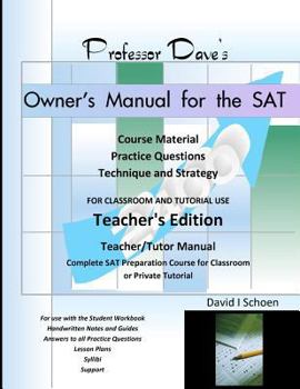 Paperback Professor Dave's Owner's Manual for the SAT: Teacher's Edition Book