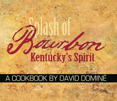 Hardcover Splash of Bourbon: Kentucky's Spirit Book