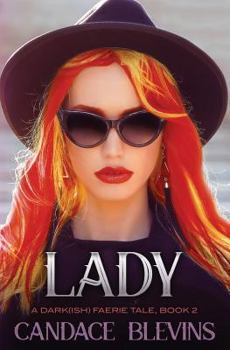 Lady (A Dark - Book #2 of the A Dark(ish) Faerie Tale