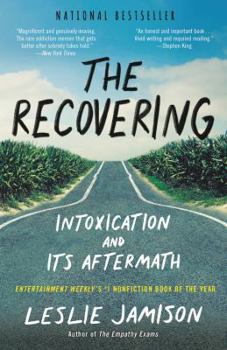 Paperback The Recovering: Intoxication and Its Aftermath Book