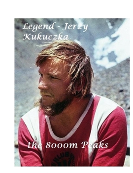 Paperback Legend - Jerzy Kukuczka: The 8000m Peaks Book