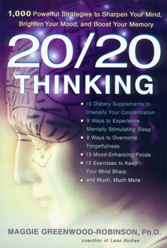 Paperback 20/20 Thinking: 1,000 Powerful Strategies to Sharpen Your Mind, Brighten Your Mood, and Boost Your Memory Book