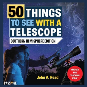 Paperback 50 Things to See with a Telescope: Southern Hemisphere Edition Book