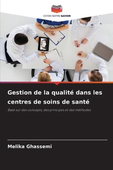 Paperback Gestion de la qualité dans les centres de soins de santé [French] Book
