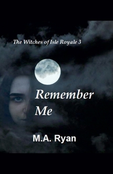 The Witches of Isle Royale 3: Remember Me
