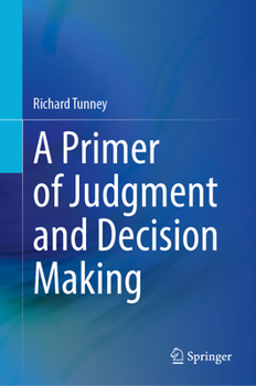 Hardcover A Primer of Judgment and Decision Making Book