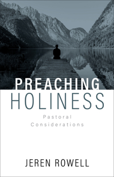 Paperback Preaching Holiness: Pastoral Considerations Book