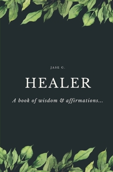 Paperback Healer: A Book of Wisdom & Affirmations... Book