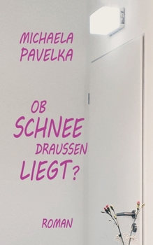 Ob Schnee draußen liegt? (German Edition)