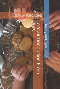 Paperback To Your Generation From Ours: Family Recipes Book