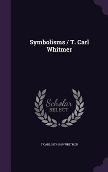 Hardcover Symbolisms / T. Carl Whitmer Book