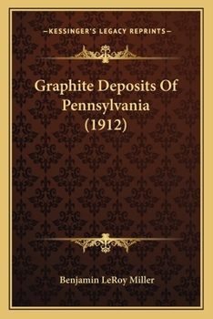 Paperback Graphite Deposits Of Pennsylvania (1912) Book