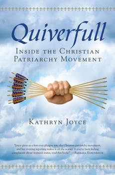 Paperback Quiverfull: Inside the Christian Patriarchy Movement Book