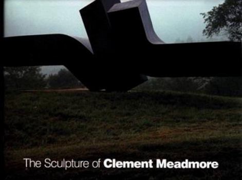 Hardcover The Sculpture of Clement Meadmore Book
