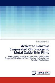 Paperback Activated Reactive Evaporated Chromogenic Metal Oxide Thin Films Book