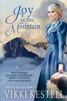 Joy on This Mountain - Book #3 of the A Prairie Heritage