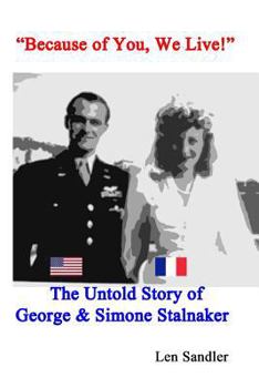 Paperback "Because of You, We Live!": The Untold Story of George & Simone Stalnaker Book