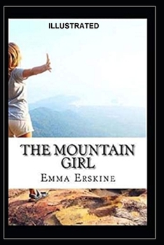 The Mountain Girl Illustrated