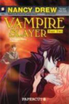 Vampire Slayer II: A Vampire's Kiss - Book #2 of the Nancy Drew: The New Case Files Graphic Novels