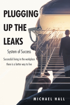 Paperback Plugging Up the Leaks: System of Success Book