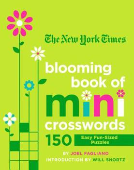 Paperback The New York Times Blooming Book of Mini Crosswords: 150 Easy Fun-Sized Puzzles Book