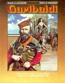 Giuseppe Garibaldi (World Leaders Past and Present) - Book  of the World Leaders - Past and Present