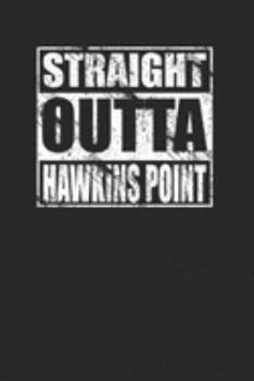 Paperback Straight Outta Hawkins Point 120 Page Notebook Lined Journal Book
