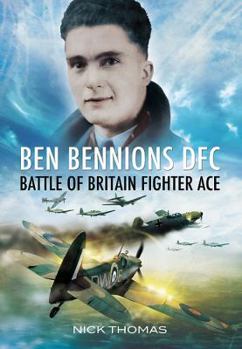 Hardcover Ben Bennions Dfc: Battle of Britain Fighter Ace Book