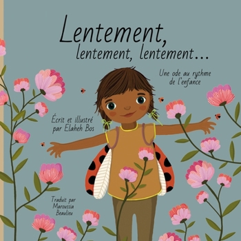 Paperback Lentement, lentement, lentement...: Une ode au rythme de l'enfance [French] Book
