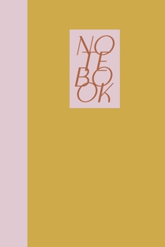 Notebook: Small Stylish Journal for Writing, Journaling, To Do Lists, Gratitude, Ideas, and More with Elegant Mustard Yellow and Blush Pink Cover Design