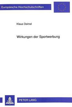 Paperback Wirkungen Der Sportwerbung: Eine Verhaltenswissenschaftliche Analyse [German] Book