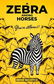 Paperback A Zebra among Horses: You're different! Book