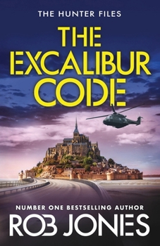 The Excalibur Code - Book #4 of the Hunter Files