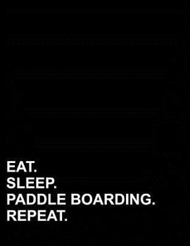 Paperback Eat Sleep Paddle Boarding Repeat: Polar Graph Paper Notebook - 1/8 Inch Centered Technical Sketchbook Book