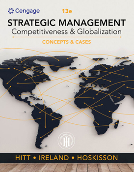 Product Bundle Bundle: Strategic Management: Concepts and Cases: Competitiveness and Globalization, Loose-Leaf Version, 13th + Mindtap, 1 Term Printed Access Card Book