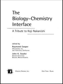 Hardcover The Biology-Chemistry Interface: A Tribute to Koji Nakanishi Book