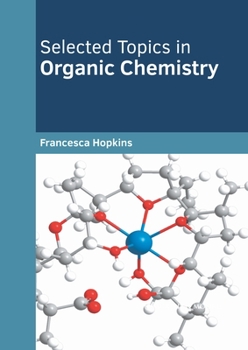 Hardcover Selected Topics in Organic Chemistry Book