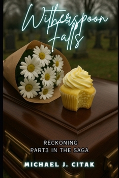 Witherspoon Falls: Reckoning (Witherspoon Falls - A Screenplay Saga)