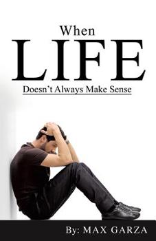 Paperback When Life doesn't Always Make Sense Book