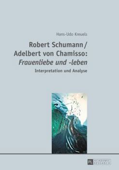 Paperback Robert Schumann / Adelbert von Chamisso: Frauenliebe und -leben: Interpretation und Analyse [German] Book