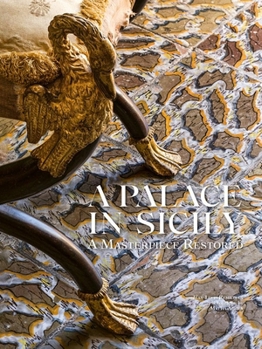 Hardcover A Palace in Sicily: A Masterpiece Restored Book