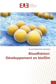 Paperback Bioadhésion: Développement en biofilm [French] Book