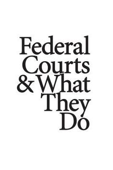 Paperback Federal Courts & What They Do Book